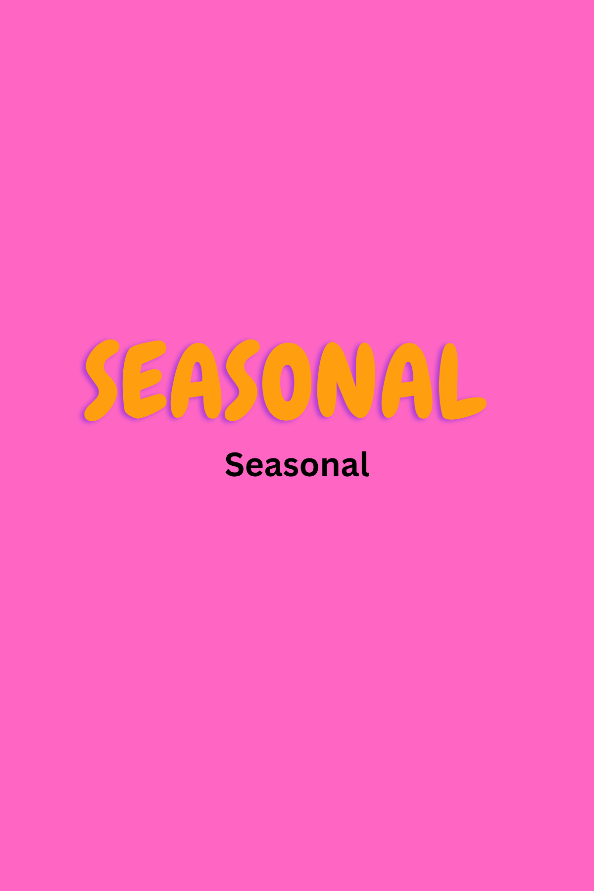 Seasonal